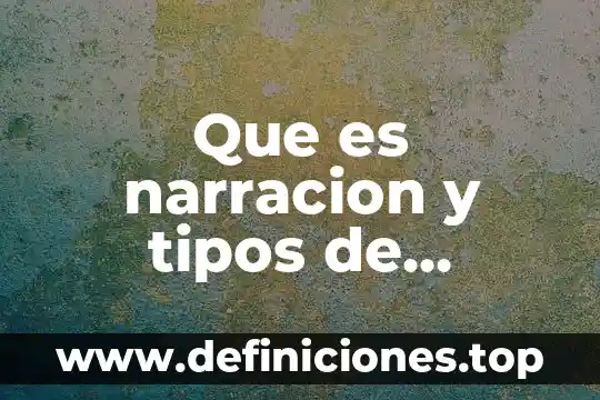 Que es tipos de adpcion 7 Que es narracion y tipos de narradores