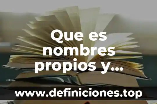 Que es diverso vocabulario defectos comunes en la redaccion 4 Que es nombres propios y comunes