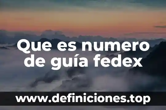 Que es numero de guía fedex