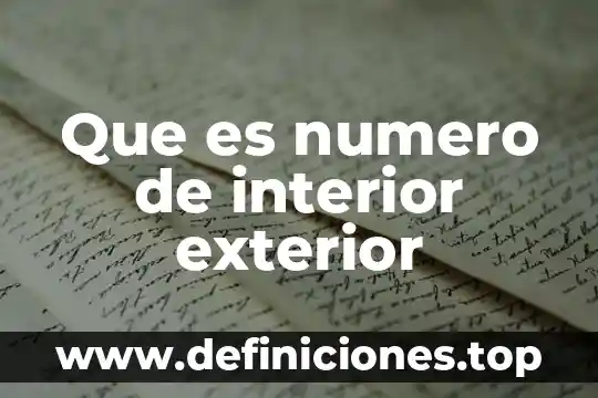 Qué es el e-document en comercio exterior 5 Que es numero de interior exterior