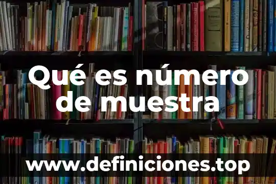 Que es el numero de historia clinica 7 Qué es número de muestra