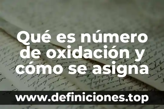 Que es el radio covalente de oxidacion en quimica 4 Qué es número de oxidación y cómo se asigna