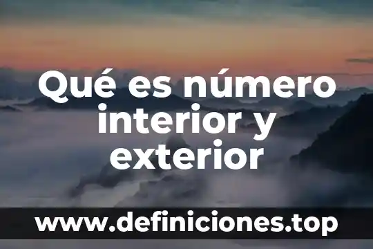 Qué es número interior y exterior