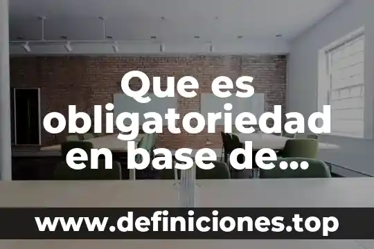 Que es que una base se oxide 8 Que es obligatoriedad en base de datos