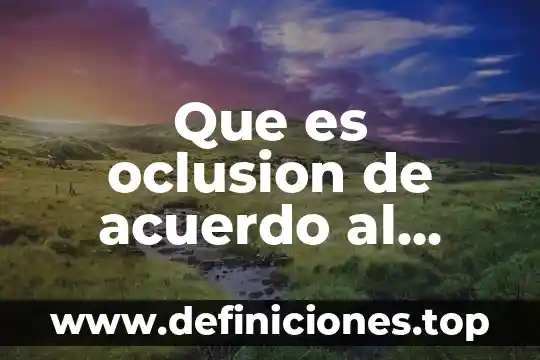 Que es oclusion de acuerdo al autor