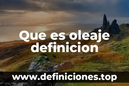 Que es oleaje definicion
