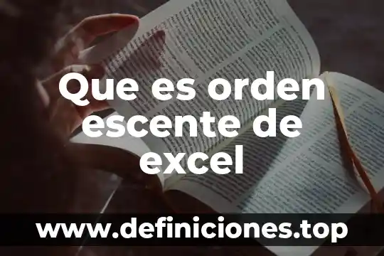 Funciones de hora en Excel que es 8 Que es orden escente de excel