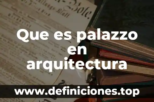 Que es palazzo en arquitectura