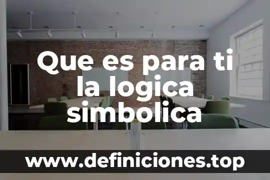 Que es una funcion simbolica ejemplos 3 Que es para ti la logica simbolica