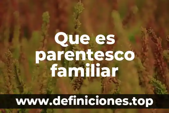 Que es un familiar vampiro 8 Que es parentesco familiar