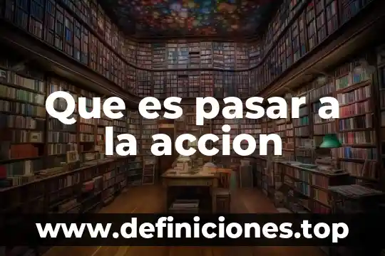 Que es pasar por el fuego segun la biblia 3 Que es pasar a la accion