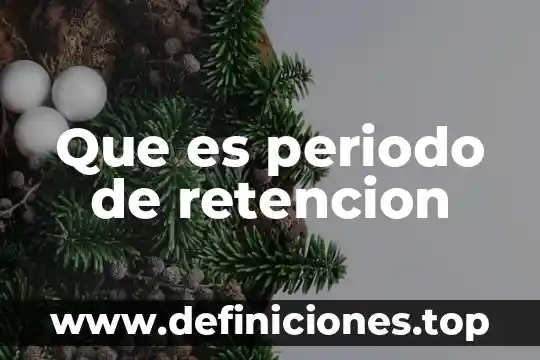 Para la retención de líquidos que es bueno 5 Que es periodo de retencion