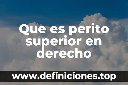 ¿Qué es la educación media superior según autores? 7 Que es perito superior en derecho