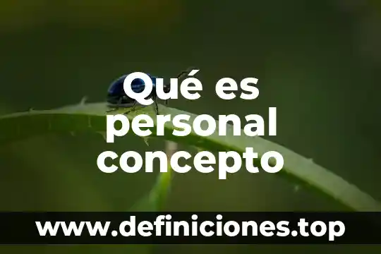 Que es el tratamiento de agua concepto 3 Qué es personal concepto