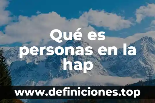Que es una herramientas para personas con discapacidad visual 4 Qué es personas en la hap