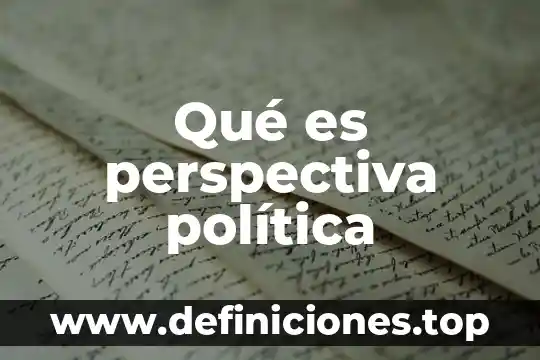 Política penitenciaria que es 3 Qué es perspectiva política