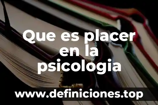 Que es el placer estetico en la literatura 6 Que es placer en la psicologia