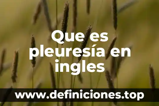Que es pleuresía en ingles