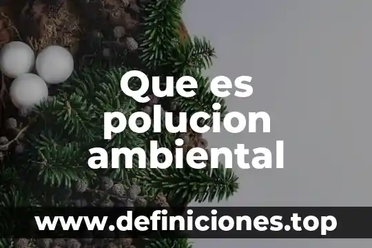 Que es un transecto ambiental 7 Que es polucion ambiental