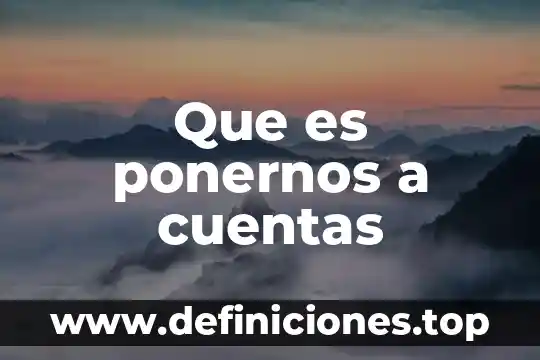 Diga que es la prueba confesional formulación y audiencia probatoria 5 Que es ponernos a cuentas