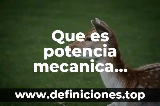 Que es potencia mecanica ejemplo