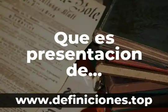 Que es una presentacion formal en la tecnologia 8 Que es presentacion de investigacion