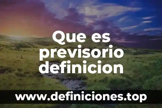 Que es previsorio definicion