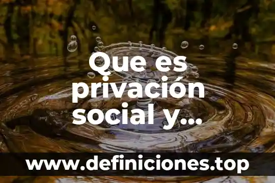 Qué es un símbolo social 3 Que es privación social y cultural
