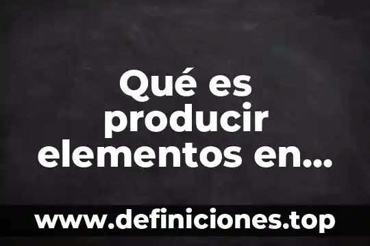 Por que considera que es importante decidir para quien producir 5 Qué es producir elementos en multimedia