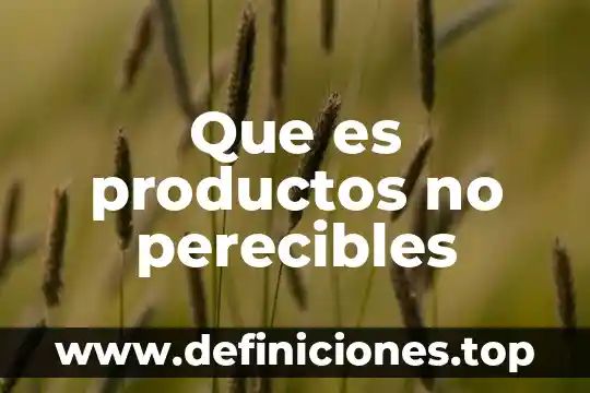 Qué es productos sustitutos en economía 8 Que es productos no perecibles