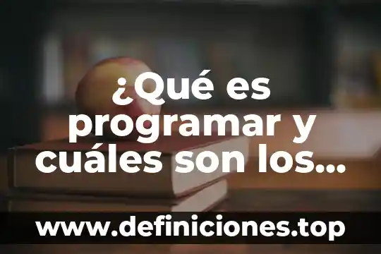 Que es un sistema adaptativo y cuales son 8 ¿Qué es programar y cuáles son los lenguajes de programación?