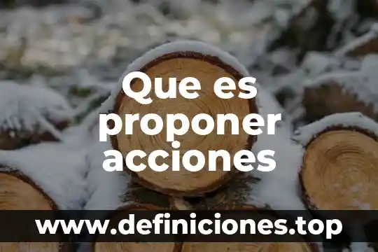 Que es un proceso acciones instrumentales 3 Que es proponer acciones