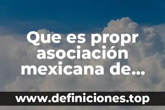 Qué es la contabilidad y finanzas públicas 7 Que es propr asociación mexicana de profesionales de relaciones públicas