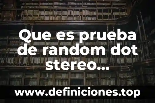 Que es prueba de random dot stereo butterfly