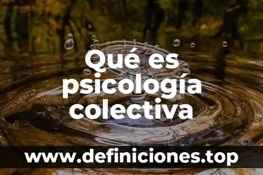 Qué es psicología colectiva