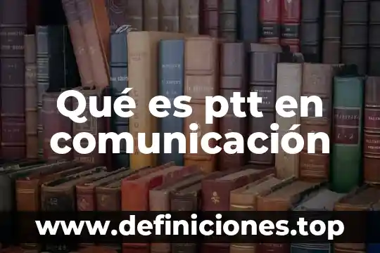 Que es un mercado emergentes 5 Qué es ptt en comunicación