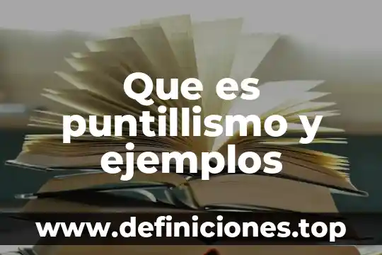 Que es polimata y ejemplos 8 Que es puntillismo y ejemplos