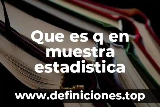 Que es una media en la estadistica 5 Que es q en muestra estadistica