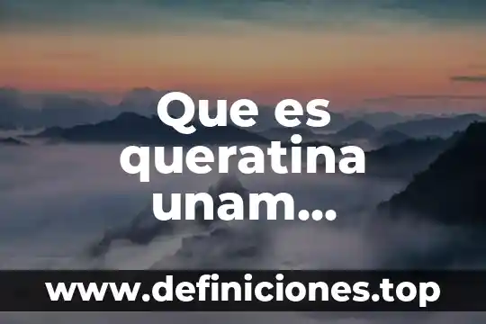 Que es queratina unam dermatologia