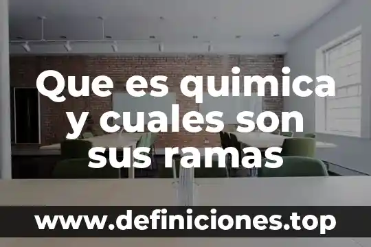 Que es un inferir en quimica 8 Que es quimica y cuales son sus ramas