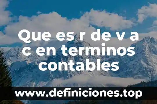 Que es serfincor s a de c v 4 Que es r de v a c en terminos contables