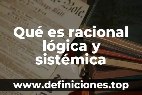 Que es la jurisprudencia tecnica sistemica 4 Qué es racional lógica y sistémica