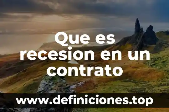 Que es una lesion en un contrato 7 Que es recesion en un contrato