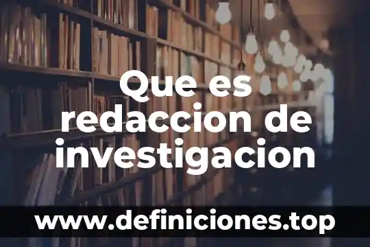 Investigación de que es un dinamómetro 5 Que es redaccion de investigacion