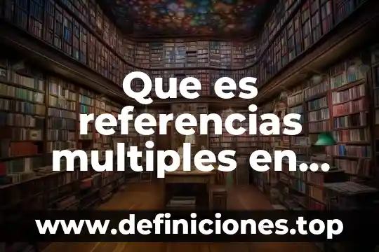 Que es referencias multiples en psicologia