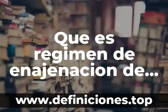Que es regimen de enajenacion de acciones