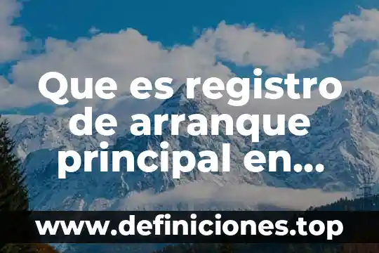 Qué es enfoque social en informática 6 Que es registro de arranque principal en informatica