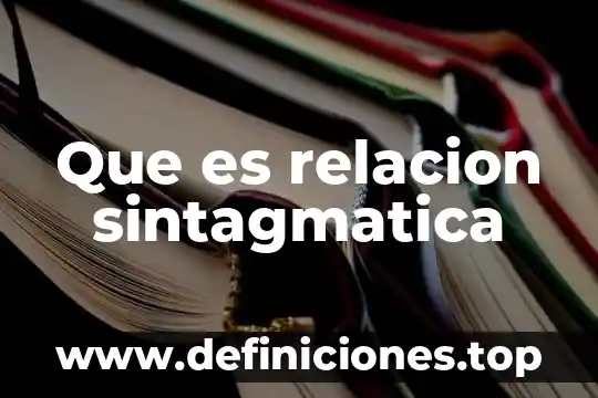 Que es relacion sintagmatica
