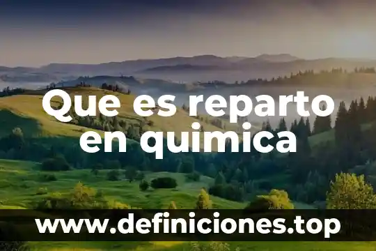 Que es reparto en quimica