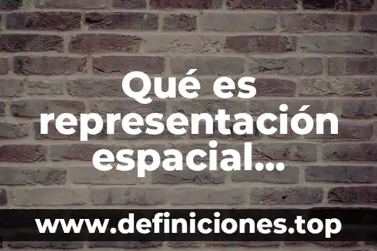 Que es el analisis de representación algebraicas y tabulares 3 Qué es representación espacial figuras y objetos